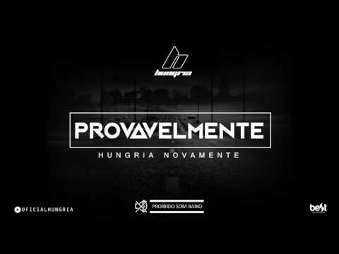 Provavelmente - Hungria Hip Hop (Official Music)