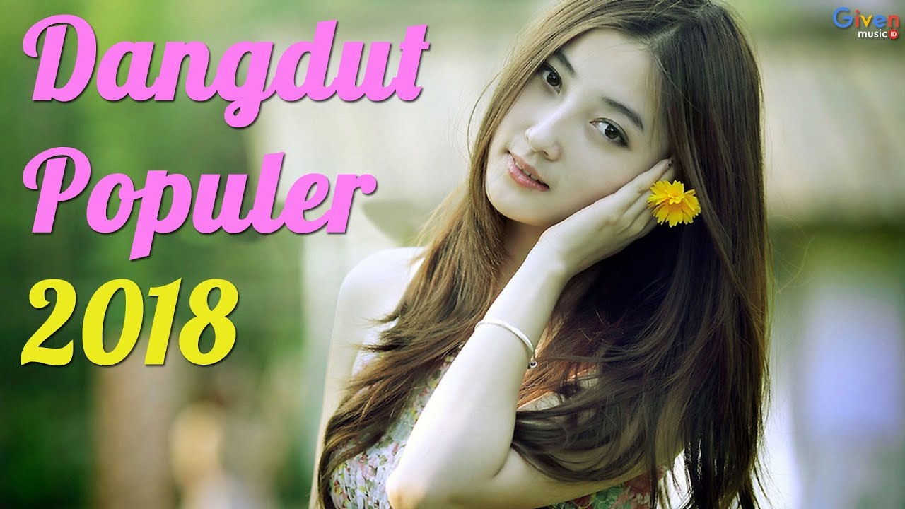 18 Lagu Dangdut Baru Terpopuler Saat Ini JOZZ