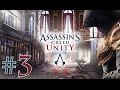 Assassin's Creed Unity FR #3 Début Séquence 3 ...