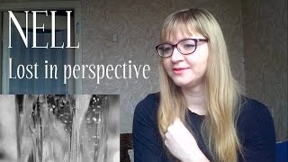 NELL - Lost in perspective |MV Reaction|