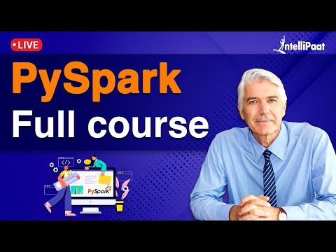 PySpark Tutorial For Beginners | Apache Spark With Python Tutorial | Intellipaat