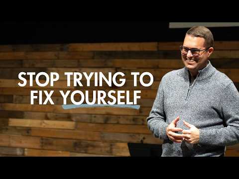Stop Trying to Fix Yourself