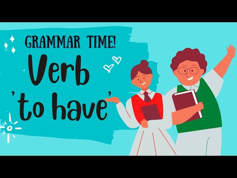 Verb 'TO HAVE' - Learn & Play