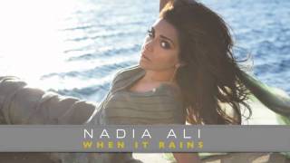 Nadia Ali &quot;When it Rains&quot; New Solo Single