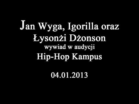 Hip-Hop Kampus | Jan Wyga, Igorilla oraz Łysonżi Dżonson | 04.01.2012