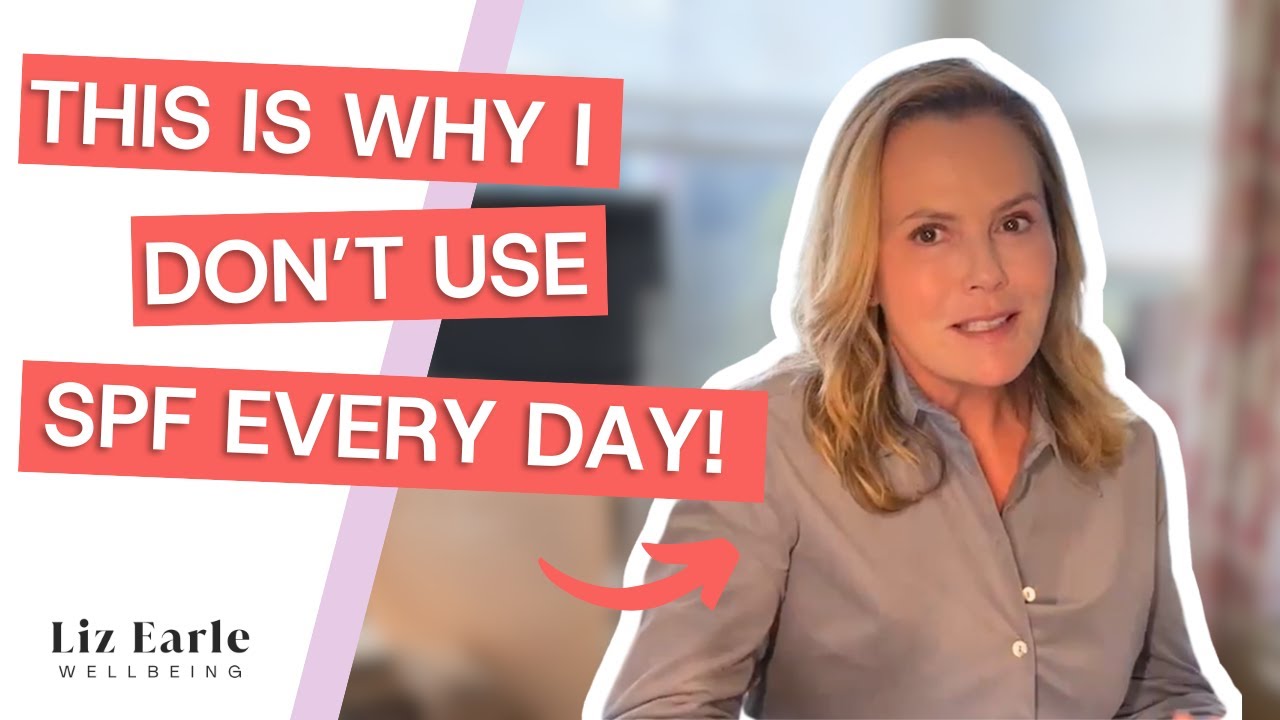 I don't use SPF every day - here's why | Liz Earle Wellbeing