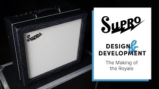 Video thumbnail for Design and Development: The Making of the Royale | Supro by Supro