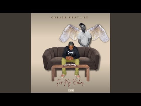 For my babies (feat. 3x)