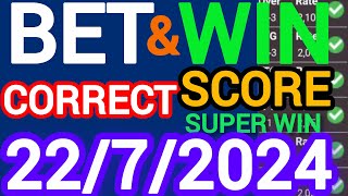 TODAY CORRECT SCORE PREDICTIONS 22/07/2025/FOOTBALL PREDICTIONS TODAY/SOCCER BETTING TIPS/SURE TIPS.