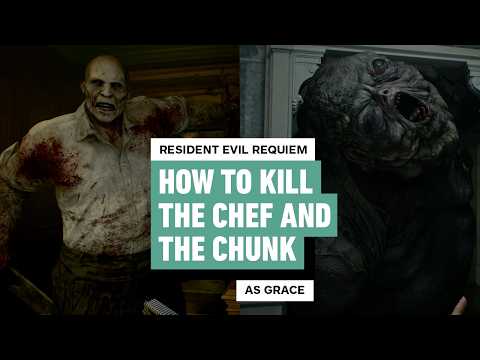 Resident Evil Requiem - How to Kill The Chef and The Chunk as Grace