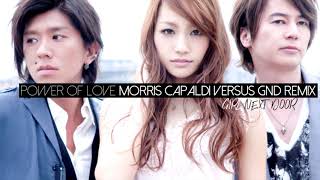 GIRL NEXT DOOR - Power Of Love (Morris Capaldi versus GND Remix)
