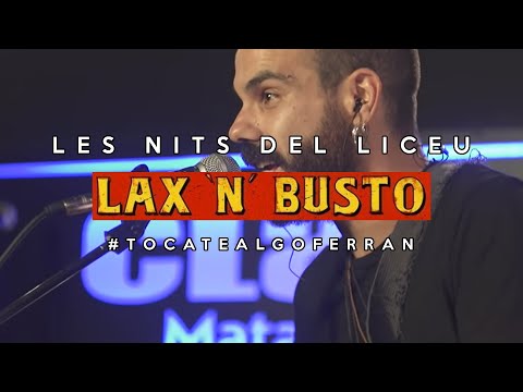 Ferran Exceso - Les Nits del Liceu (Lax `n` Busto) #TocateAlgoFerran Season 2