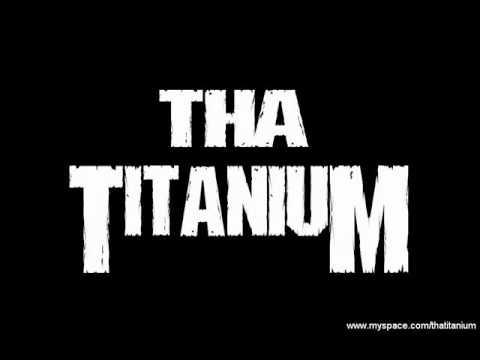 Tha Titanium - Алис е муинатиТ