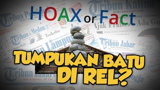 Hoax or Fact: Susunan Batu di Tengah Rel Kereta Api di Lumajang?