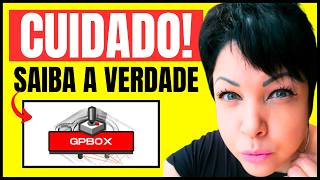 ❌GPBOX É GOLPE?❌ (((Falei Toda a VERDADE))) GPBOX Funciona? Vale a Pena? é Confiável? GPBOX é Bom?
