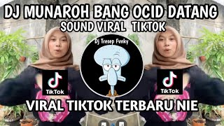 Download lagu DJ MUNAROH BANG OCID DATANG SOUND VIRAL TIKTOK TERBARU JEDAG JEDUG MANGKANE VIRAL ‼️ mp3