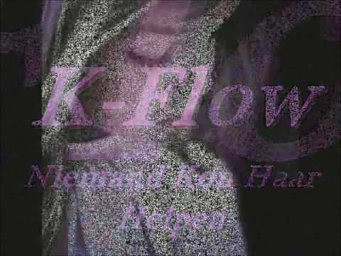 K-Flow - Niemand Kon Haar Helpen