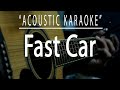 Fast car - Tracy Chapman (Acoustic karaoke)