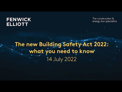 The new Building Safety Act 2022:  what you need to know