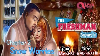 The Freshman | Snowed In - Chapter 2 (Last) : Snow Worries | Choices | GamePlay