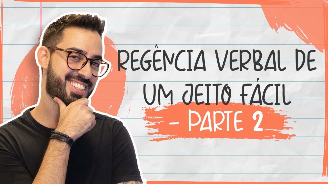 REGÊNCIA VERBAL DE UM JEITO FÁCIL - PARTE 2