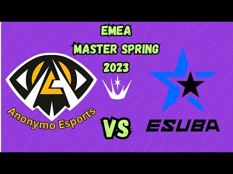OAE vs ESB | EMEA Master Spring 2023 | Group C Stage | Anonymo Esports vs eSuba