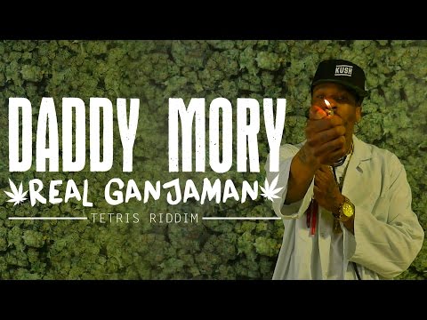 Daddy Mory - REAL GANJAMAN - TETRIS RIDDIM