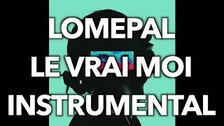 Lomepal - Le vrai moi (Instrumental)