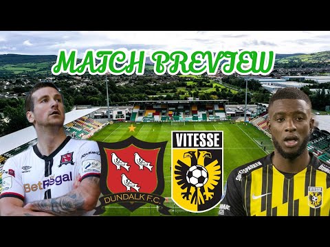Dundalk FC v Vitesse - Europa Conference League Qualifier - Match Preview