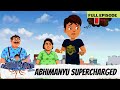 Abhimanyu Ki Alien Family | Full Episode | Abhimanyu supercharged
