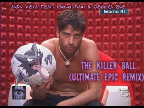 Andy Zeta feat. Paolo Mari & Jessica Eve - The Killer Ball (Ultimate Epic Remix)