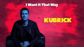 Kubrick - I Want It That Way video