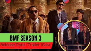 BMF Season 3 Release Date | Trailer | Cast | Expectation | Ending Explained
