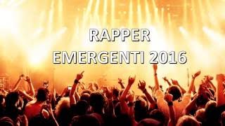 RAPPER EMERGENTI 2016 - TOP 10