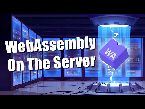 WebAssembly On The Server??? Why?
