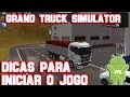 Grand Truck Simulator - Dicas para Iniciar o Jogo ...