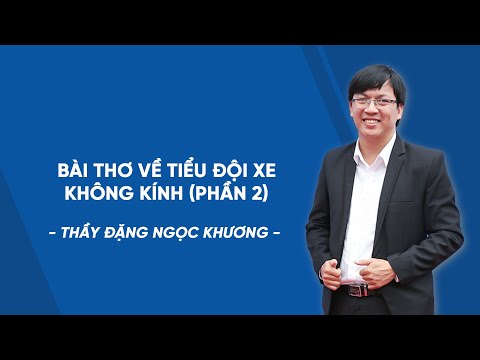 Bài thơ về tiểu đội xe không kính (Phần 2) - Bài giảng miễn phí