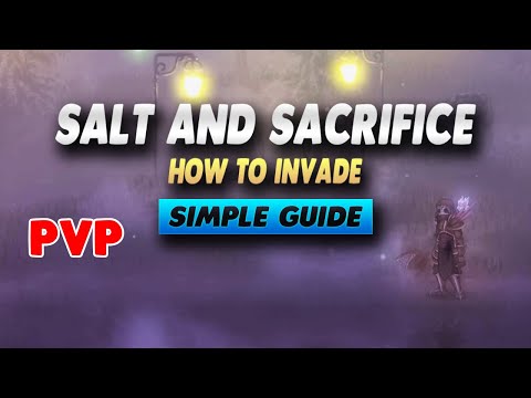Salt and Sacrifice How To Invade - Simple Guide