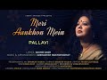 Meri Aankhon Mein Ghazal Pallavi Singh Bashir Badr Subhashish Mukhopadhyay