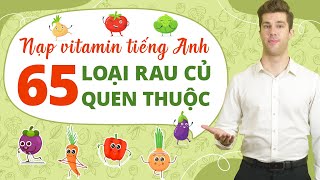 Tất cả từ vựng tiếng Anh về các loại rau củ thông dụng - Tiếng Anh giao tiếp cho người mới bắt đầu