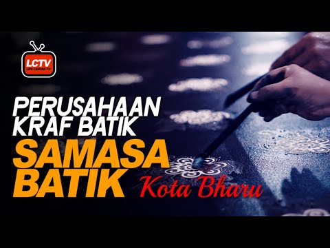 Perusahaan Kraf Batik SAMASA BATIK, Jota Bharu, Kelantan