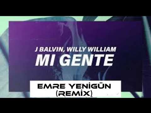 Dj Emre Yenigün ft. J.Balvin & Willy William - Mi Gente (Remix)