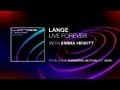 Lange Ft. Emma Hewitt - Live Forever (Original Mix)