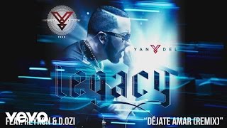 Yandel - Déjate Amar (Remix) (Cover Audio) ft. Reykon, D.OZi