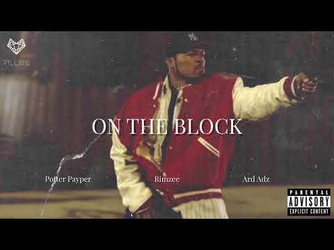 Potter Payper feat. Rimzee & Ard Adz - On The Block (Remix)