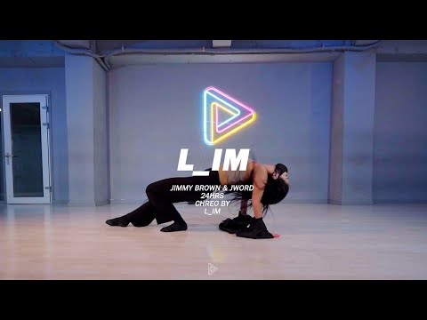 JIMMY BROWN & JWORD -  24HRS l_im choreography