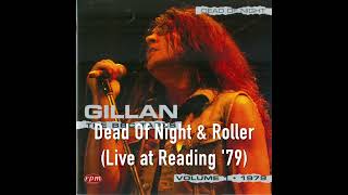 Gillan - Dead Of Night &amp; Roller (Live at Reading &#39;79)