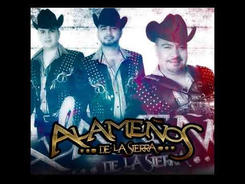 aquí mi tienen de vuelta alameños de la sierra