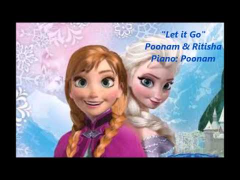 Let It Go By Poonam and Ritisha