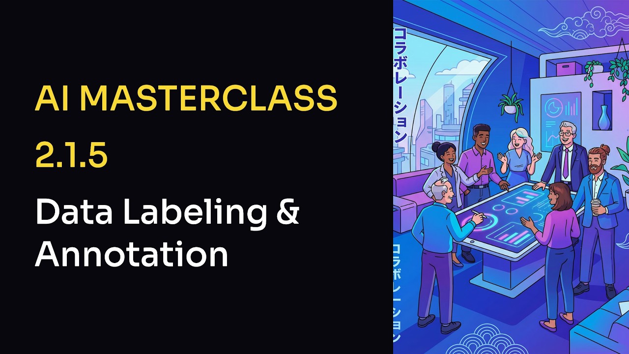 Video 215 Data Labeling and Annotation